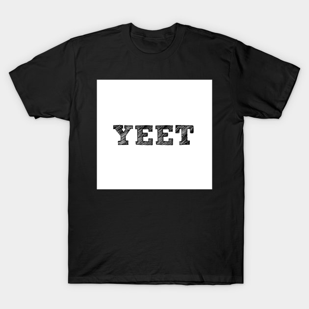 YEET T-Shirt by mcmetz